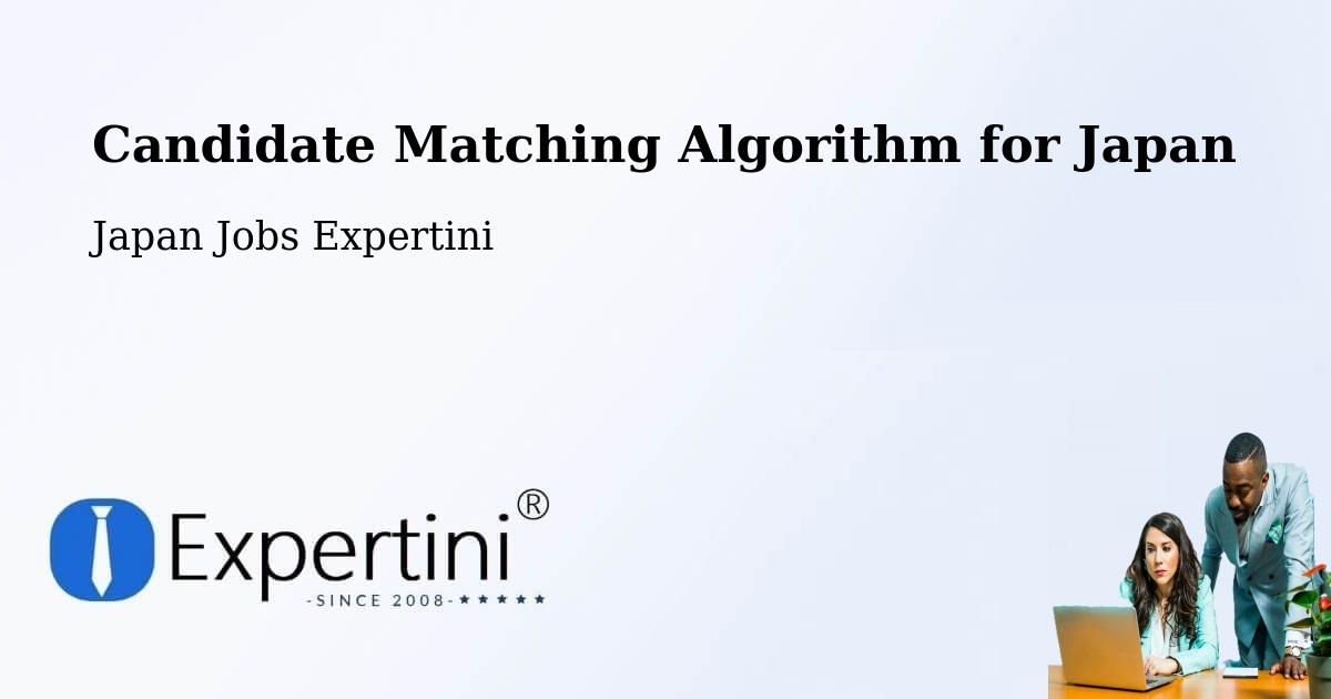 Candidate Matching Algorithm Overview – Inazawa - Japan Jobs Expertini