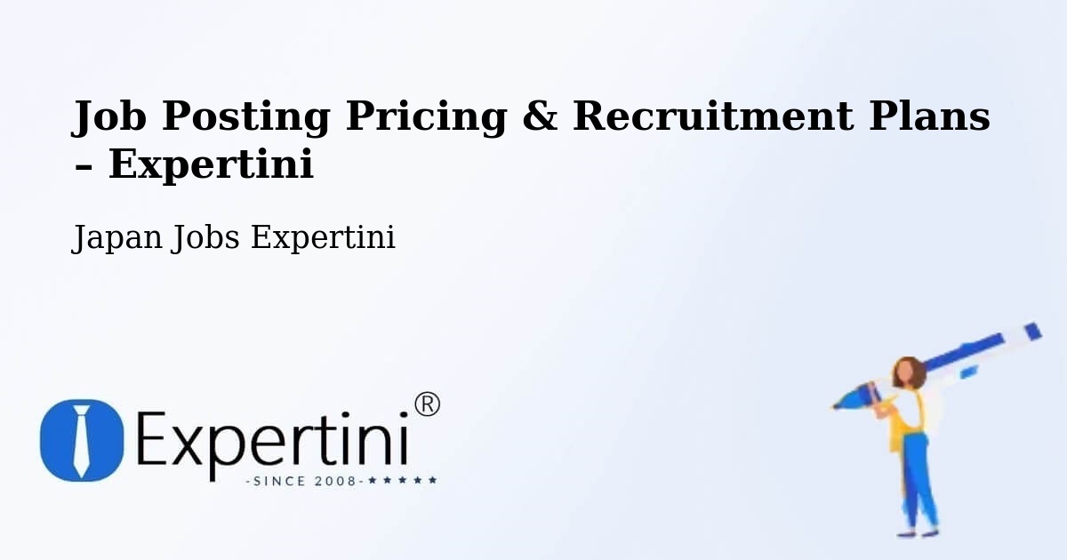 Job Posting Pricing & Recruitment Plans – Inazawa - Inazawa, Japan Jobs Expertini